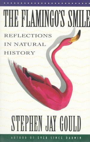 Stephen Jay Gould: The flamingo's smile (1987, W. W. Norton & Company)