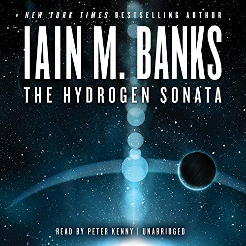 Iain M. Banks, Peter Kenny: The Hydrogen Sonata (AudiobookFormat, 2013, AudioGO, Hachette Book Group)