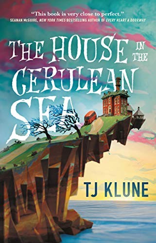 The House in the Cerulean Sea (2021, Tor Books)