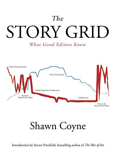 Shawn Coyne, Steven Pressfield: The Story Grid (Paperback, 2015, Black Irish Entertainment LLC)