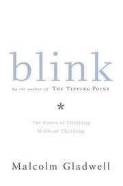 Malcolm Gladwell: Blink (2005, Thorndike Press)