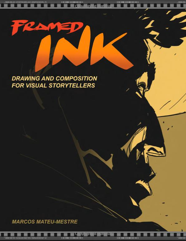 Marcos Mateu-Mestre: Framed Ink: Drawing And Composition For Visual Storytellers (Paperback, 2010, Design Studio Press)