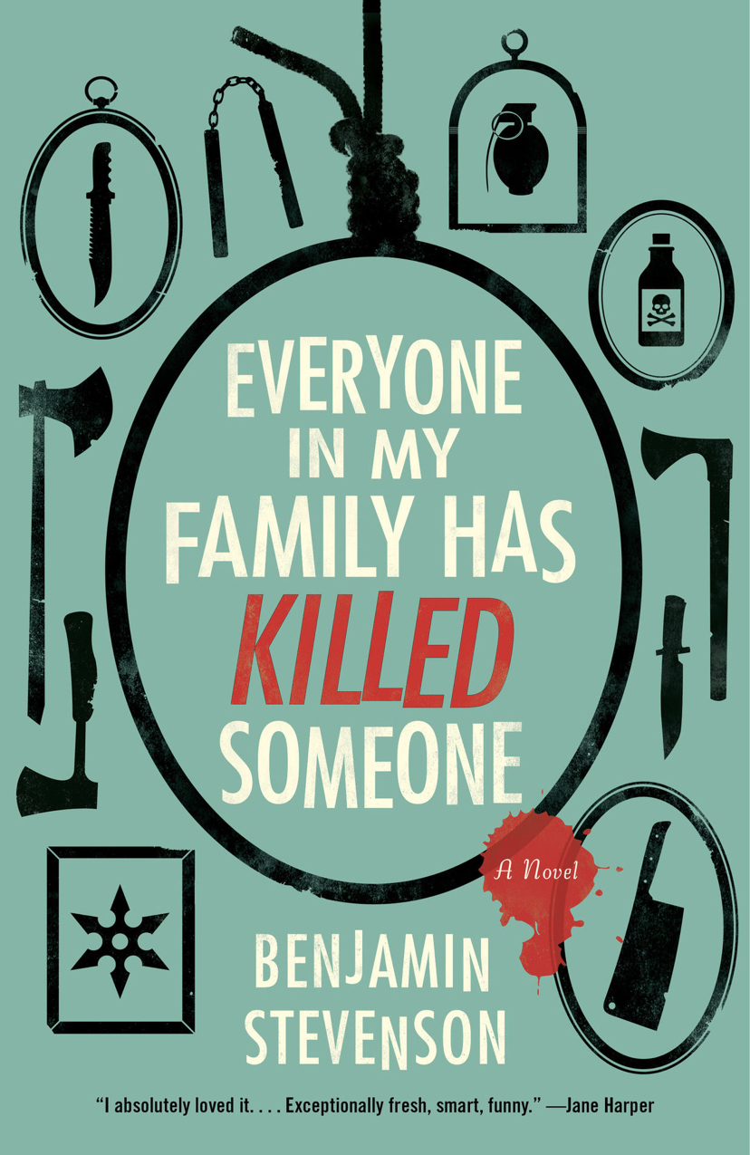 Benjamin Stevenson: Everyone in My Family Has Killed Someone (Hardcover, 2023, HarperCollins Publishers)