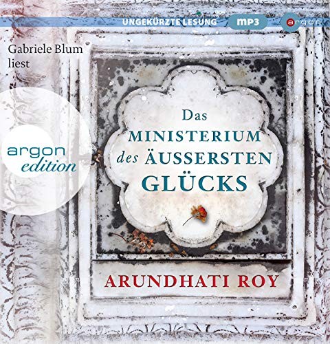 Arundhati Roy: Das Ministerium des äußersten Glücks (AudiobookFormat, 2017, Argon Verlag GmbH)