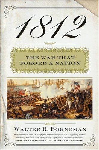 Walter R. Borneman: 1812 (2004, HarperCollins Publishers)