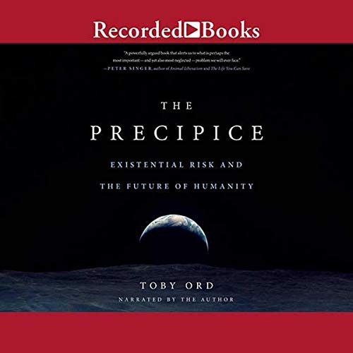 Toby Ord: The Precipice (AudiobookFormat, 2020, Recorded Books, Inc. and Blackstone Publishing)