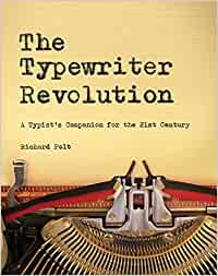 Richard Pelt: The Typewriter Revolution (2015, The Countryman Press)