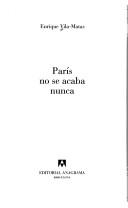Enrique Vila-Matas: París no se acaba nunca (Spanish language, 2003, Editorial Anagrama)