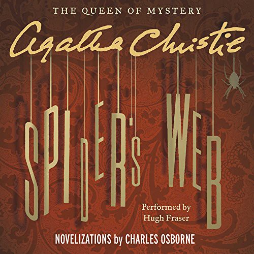 Charles Osborne, Hugh Fraser Sir, Agatha Christie: Spider's Web Lib/E (AudiobookFormat, 2016, Harpercollins, HarperCollins)