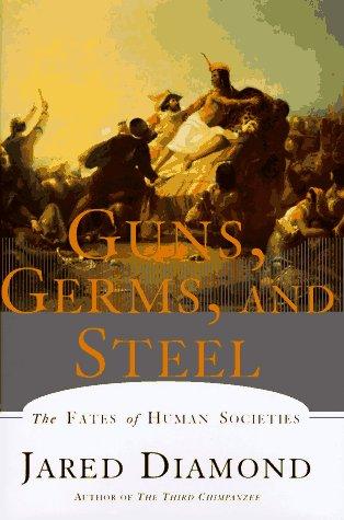 Jared Diamond: Guns, Germs, and Steel (Hardcover, 1997, W.W. Norton & Co.)