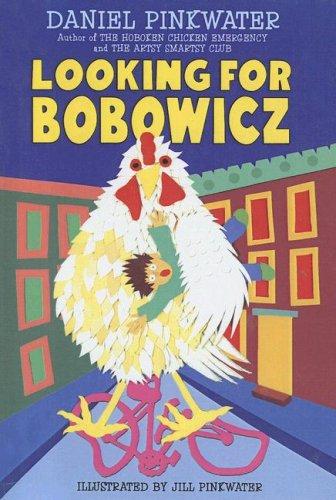 Daniel Manus Pinkwater: Looking for Bobowicz (Paperback, 2006, Turtleback Books Distributed by Demco Media)