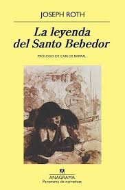 Joseph Roth: La Leyenda del Santo Bebedor (Paperback, Spanish language, 1995, Anagrama)