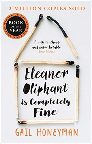 Gail Honeyman: Eleanor Oliphant Is Completely Fine (Paperback, 2018, HarperCollins)