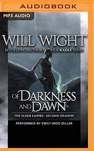 Will Wight, Emily Woo Zeller: Of Darkness and Dawn (AudiobookFormat, 2020, Audible Studios on Brilliance Audio, Audible Studios on Brilliance)