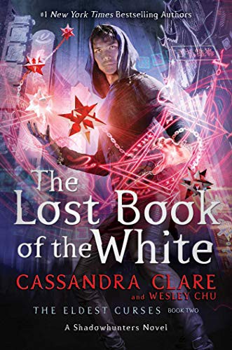 Cassandra Clare, Wesley Chu: The Lost Book of the White (Paperback, 2021, Margaret K. McElderry Books)