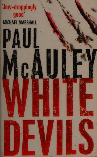 Paul J. McAuley: White devils (2005, Pocket Books)
