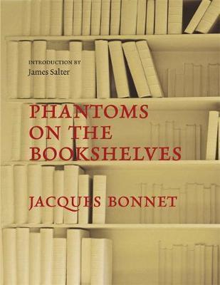 Jacques Bonnet, Siân Reynolds, James Salter: Phantoms on the bookshelves (2010)