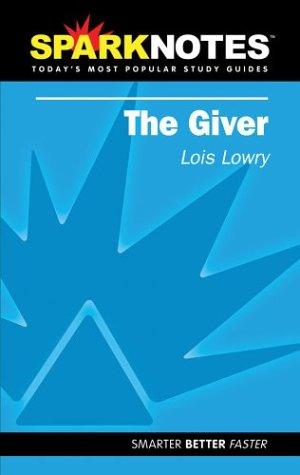 Lois Lowry, SparkNotes, Lois Lowry: The Giver (Paperback, 2003, SparkNotes)