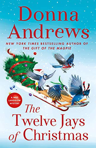 Donna Andrews: The Twelve Jays of Christmas (Hardcover, 2021, Minotaur Books)