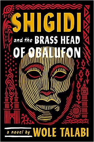 Wole Talabi: Shigidi and the Brass Head of Obalufon (2023, DAW)