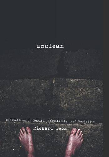 Richard Beck: Unclean (Hardcover, 2011, Wipf and Stock, Cascade Books)
