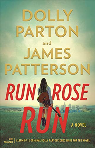 James Patterson, Dolly Parton: Run, Rose, Run (Hardcover, 2022, Little, Brown and Company)