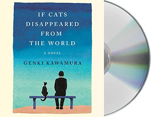 Eric Selland, Brian Nishii, Genki Kawamura: If Cats Disappeared from the World (2019, Macmillan Audio)