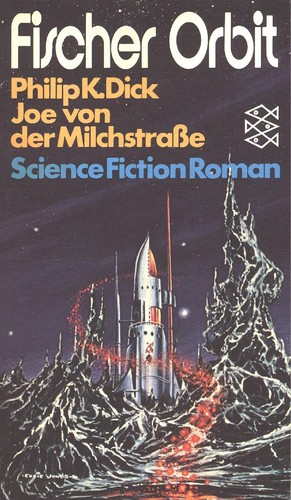 Philip K. Dick: Joe von der Milchstrasse (German language, 1974, Fischer)