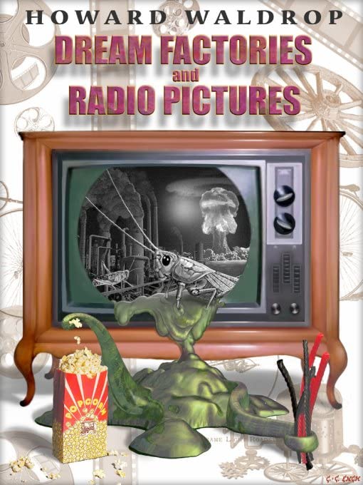 Howard Waldrop: Dream Factories and Radio Pictures (EBook, 2022)