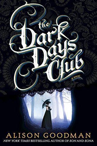 Alison Goodman: The Dark Days Club (2016)