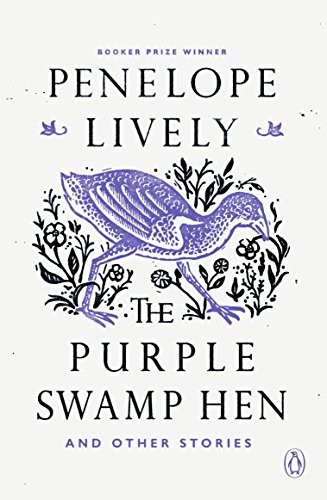Penelope Lively: The Purple Swamp Hen and Other Stories (Paperback, 2018, Penguin Books)