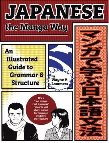 Wayne P. Lammers: Japanese the Manga Way (2005, Stone Bridge Press)