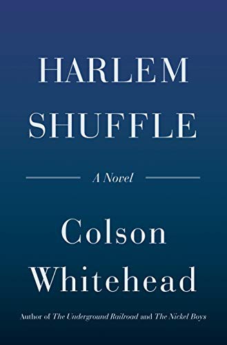 Harlem Shuffle (2021, Doubleday)