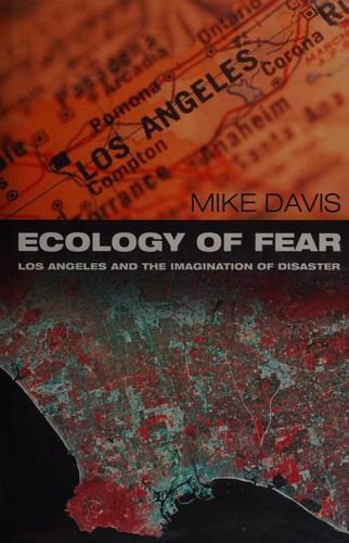 Mike Davis: Ecology of fear (1999, Picador)