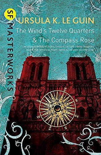 Ursula K. Le Guin: The Wind's Twelve Quarters and The Compass Rose