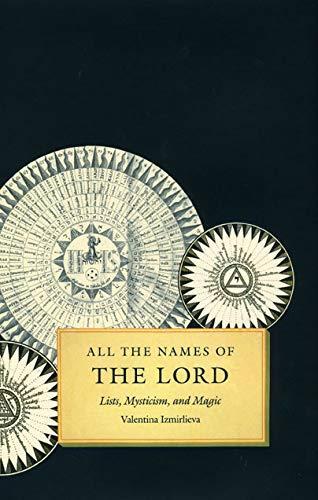 Valentina Izmirlieva: All the names of the Lord : lists, mysticism, and magic (2008, University of Chicago Press)