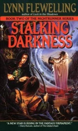 Lynn Flewelling, Lynn Flewelling: Stalking Darkness (Nightrunner, #2) (1997)
