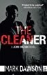 Mark Dawson: The Cleaner (Paperback, 2013, CreateSpace Independent Publishing Platform)