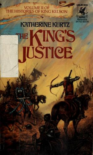 Katherine Kurtz: The king's justice (Paperback, 1985, Ballantine Books)
