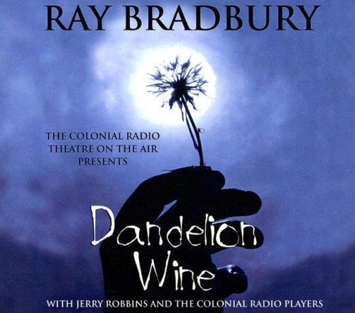 Ray Bradbury: Dandelion Wine (2007, Blackstone Audio Inc.)