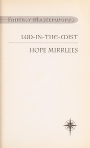Hope Mirrlees: Lud-in-the-mist (2000, Millennium)