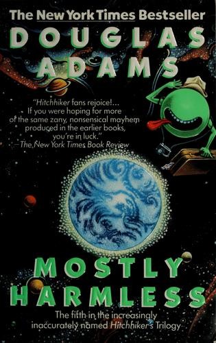 Douglas Adams, Douglas Adams: Mostly Harmless (1992, Voyager)