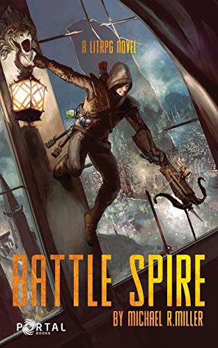 Michael R. Miller, Portal Books: Battle Spire (Paperback, 2019, Portal Books, Michael R. Miller)