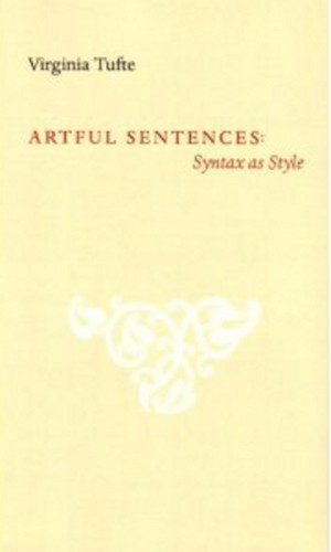 Virginia Tufte: Artful sentences (Paperback, 2006, Graphics Press LLC)