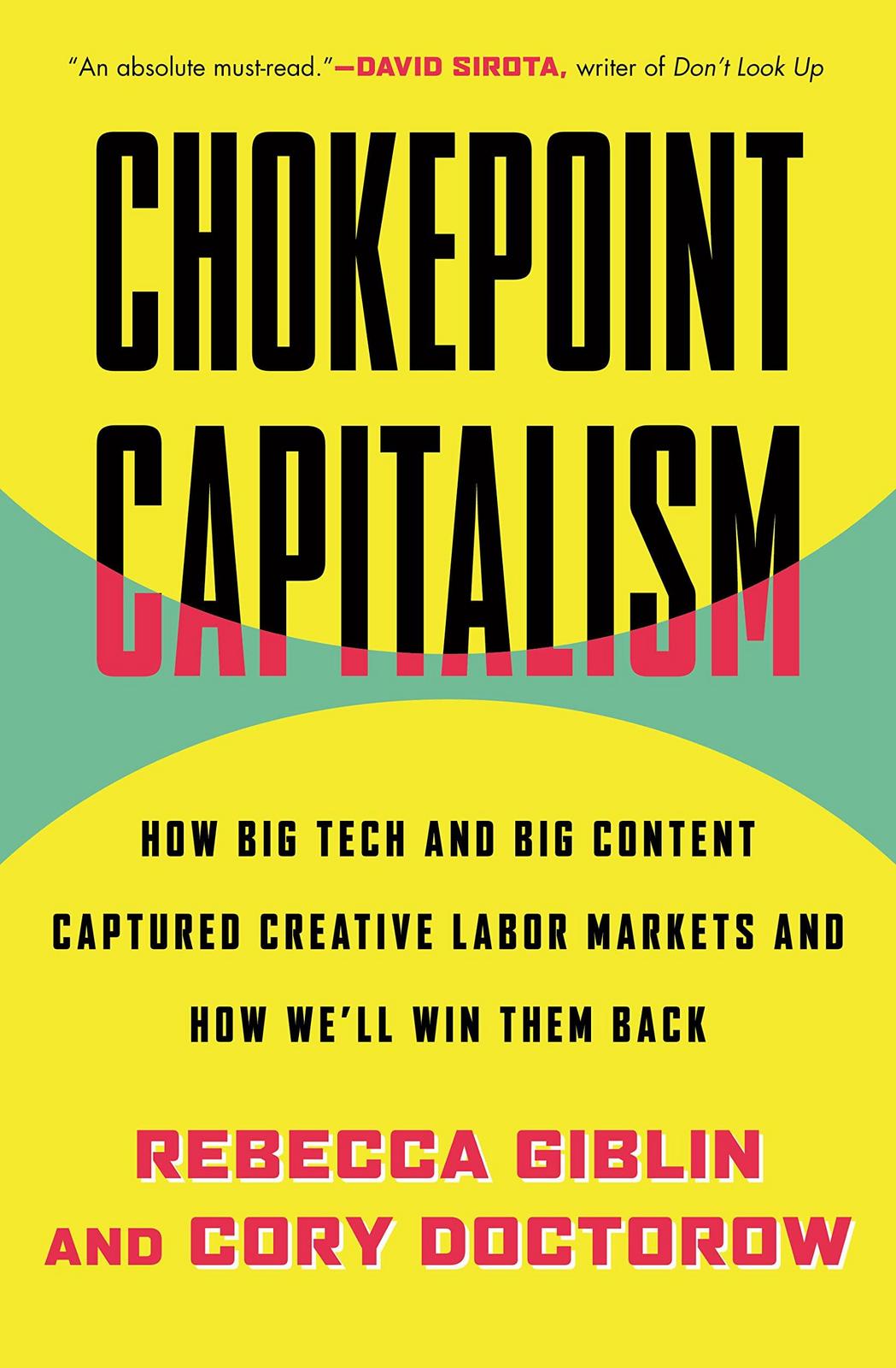 Cory Doctorow, Rebecca Giblin: Chokepoint Capitalism (2022)