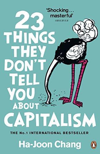 Ha-Joon Chang: 23 Things They Don't Tell You about Capitalism (2011)