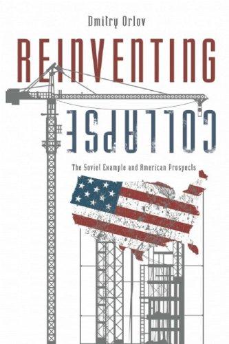 Dmitry Orlov: Reinventing Collapse (Paperback, 2008, New Society Publishers)