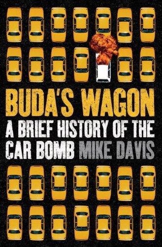 Mike Davis: Buda's Wagon: A Brief History of the Car Bomb (2007)
