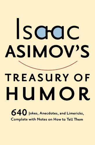 Isaac Asimov: Isaac Asimov's Treasury of Humor (1991)