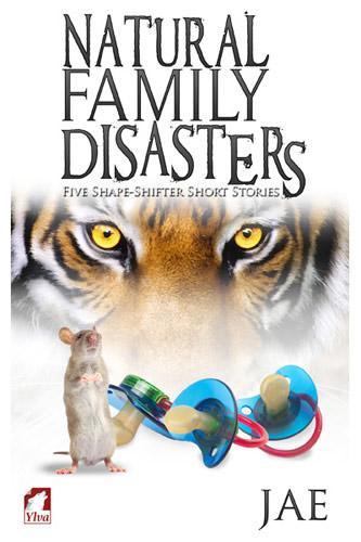 Jae: Natural Family Disasters (2013, Ylva Publishing)